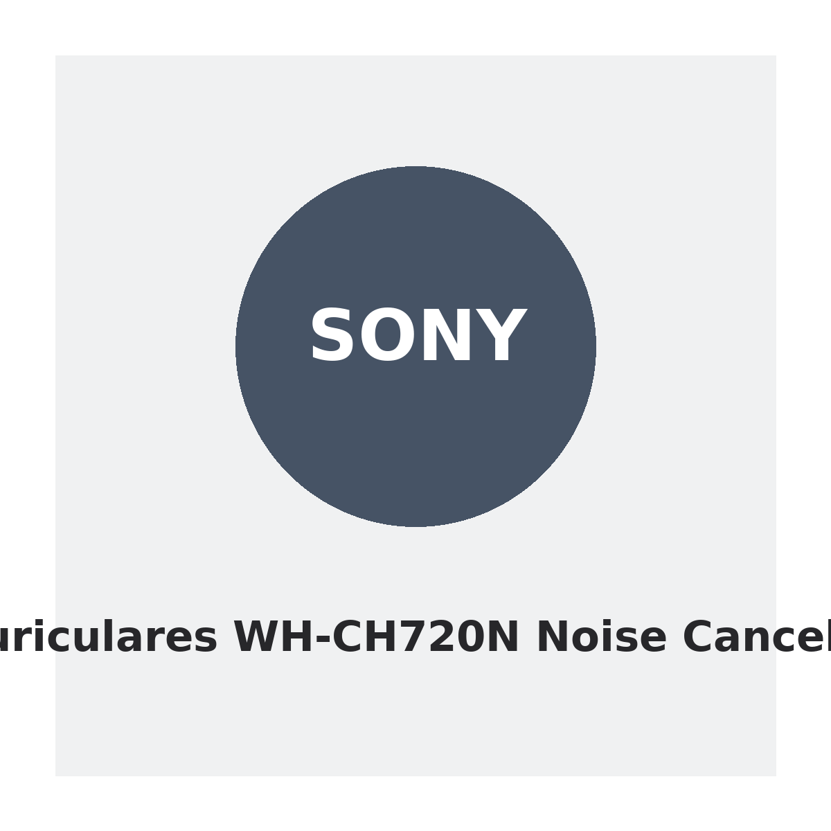 Sony Auriculares WH-CH720N Noise Cancelling