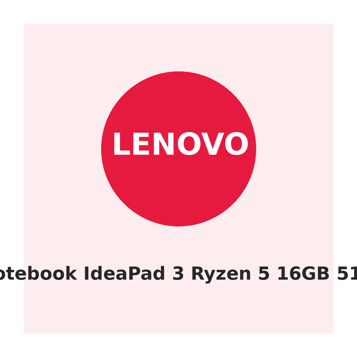 Lenovo Notebook IdeaPad 3 Ryzen 5 16GB 512GB SSD